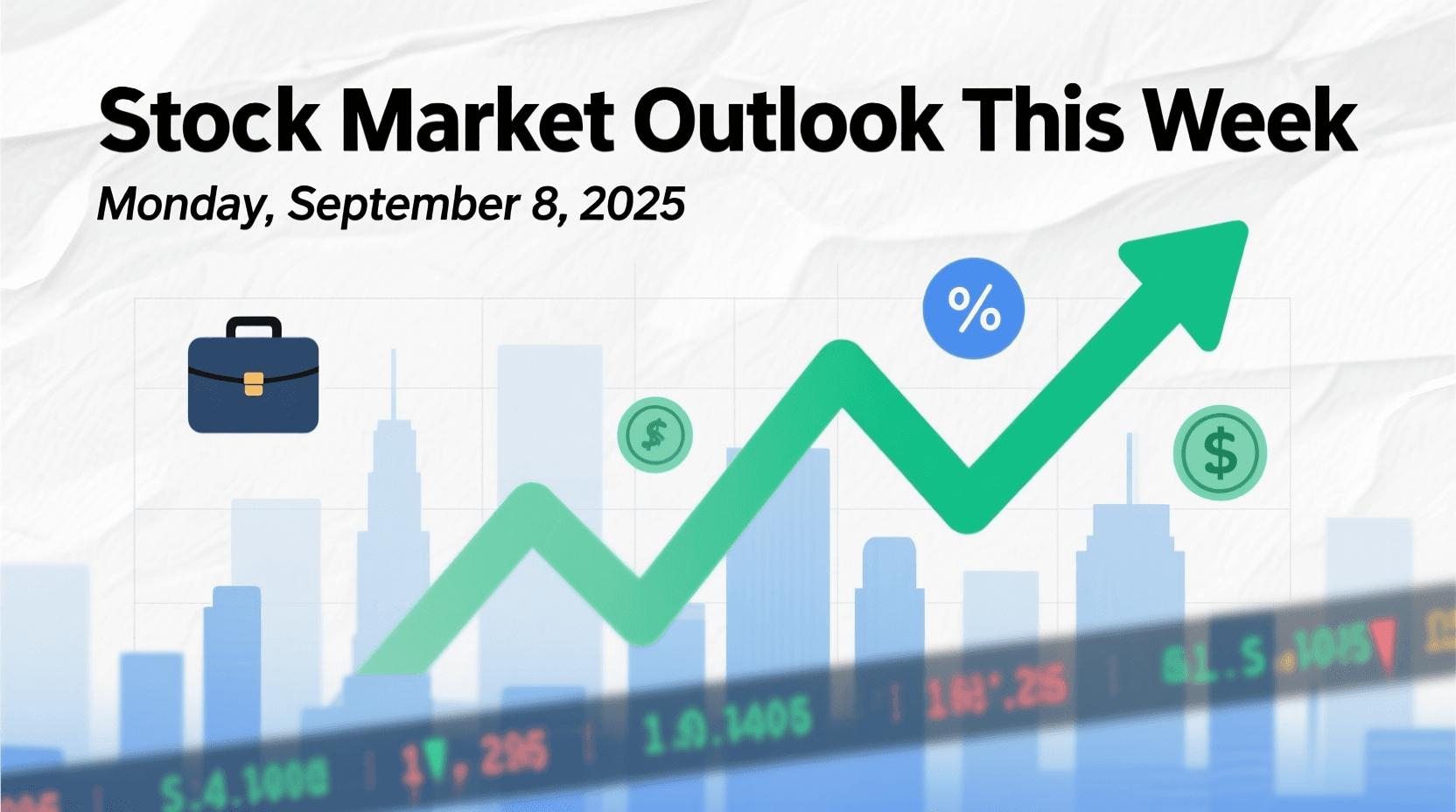 Stock Market Outlook This Week – Monday, September 8, 2025